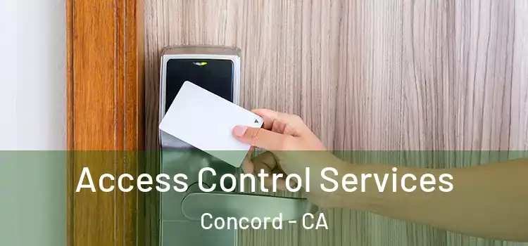 Access Control Services Concord - CA