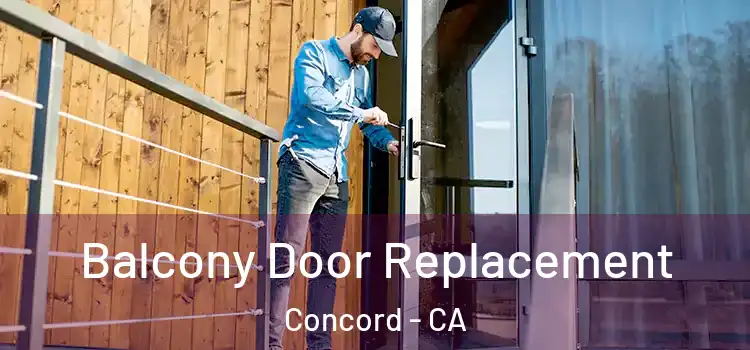  Balcony Door Replacement Concord - CA